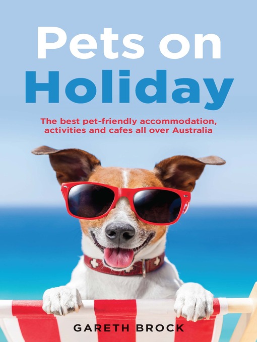 Title details for Pets on Holiday by Gareth Brock - Available